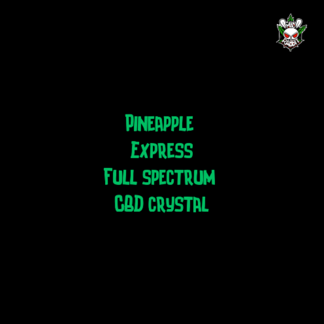 Pineapple Express Full Spectrum CBD Crystal